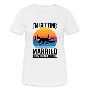 Im getting Married I know, it freaks me out too - Frauen T-Shirt atmungsaktiv - Weiß - Vorne - AI Model Female 172 dark (172cm)
