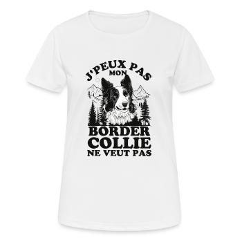Je ne peux pas mon border collie veut pas - T-shirt respirant Femme - blanc - Devant - AI Model Female 172 dark (172cm)