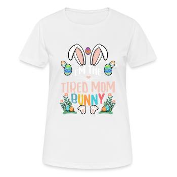 I'm The Tired Mom Bunny - Women's Breathable T-Shirt - white - Front - AI Model Female 172 dark (172cm)