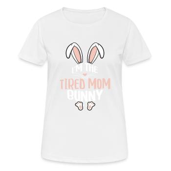 I'm The Tired Mom Bunny - Women's Breathable T-Shirt - white - Front - AI Model Female 172 dark (172cm)