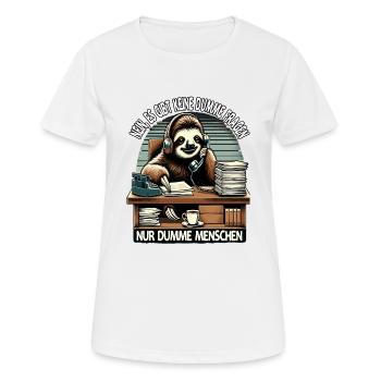 lustiger faLustiger Faultier Spruch keine dumme Fr - Frauen T-Shirt atmungsaktiv - Weiß - Vorne - AI Model Female 172 dark (172cm)