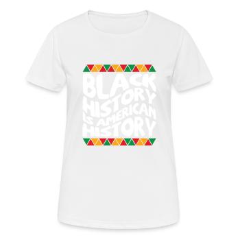 Schwarze Geschichte ist amerikanische Geschichte, patriotisches Afrika - Frauen T-Shirt atmungsaktiv - Weiß - Vorne - AI Model Female 172 dark (172cm)