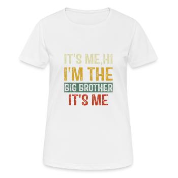 Ich bin's Hallo Ich bin der große Bruder Ich bin Vintage Fun - Frauen T-Shirt atmungsaktiv - Weiß - Vorne - AI Model Female 172 dark (172cm)