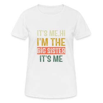 It's Me Hi I'm The Big Sister It's Me - Women's Breathable T-Shirt - white - Front - AI Model Female 172 dark (172cm)