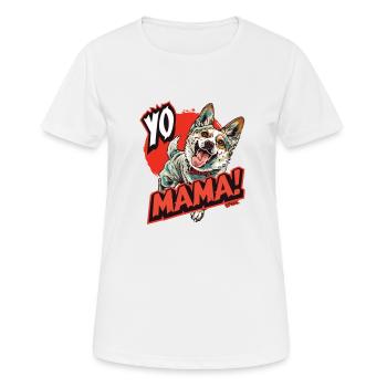 Sprüche Hund: Yo Mama!, deine Mutter - Frauen T-Shirt atmungsaktiv - Weiß - Vorne - AI Model Female 172 dark (172cm)