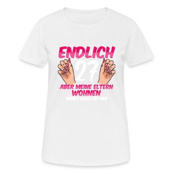Finally 27 my parents still live with me - Women's Breathable T-Shirt - white - Front - AI Model Female 172 dark (172cm)
