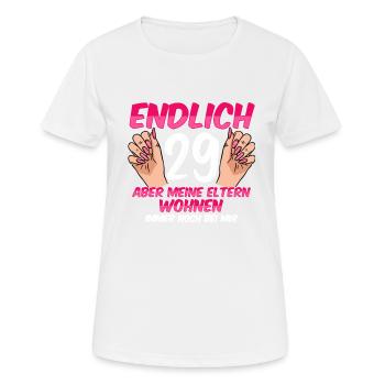 Finally 29 my parents still live with me - Women's Breathable T-Shirt - white - Front - AI Model Female 172 dark (172cm)
