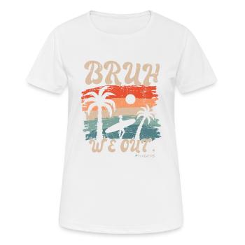 Süßes Ende des Schuljahres Bruh Wir Outbruh Wir sind raus - Frauen T-Shirt atmungsaktiv - Weiß - Vorne - AI Model Female 172 dark (172cm)