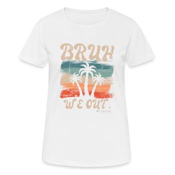 Süßes Ende des Schuljahres Bruh Wir Outbruh Wir sind raus - Frauen T-Shirt atmungsaktiv - Weiß - Vorne - AI Model Female 172 dark (172cm)