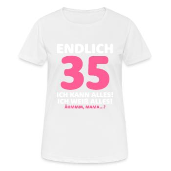 Endlich 35 Ich Kann Alles Ich Weiß Alles - Frauen T-Shirt atmungsaktiv - Weiß - Vorne - AI Model Female 172 dark (172cm)