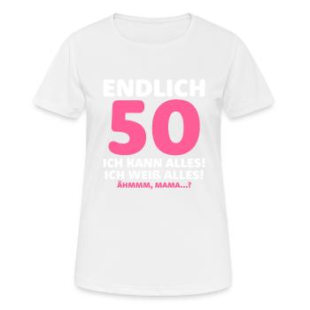 Endlich 50 Ich Kann Alles Ich Weiß Alles - Frauen T-Shirt atmungsaktiv - Weiß - Vorne - AI Model Female 172 dark (172cm)