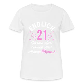 Finally 21 I can do everything, I know everything - Women's Breathable T-Shirt - white - Front - AI Model Female 172 dark (172cm)