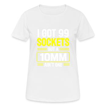Mechanic I Got 99 Sockets But A 10mm Ain't One - Women's Breathable T-Shirt - white - Front - AI Model Female 172 dark (172cm)