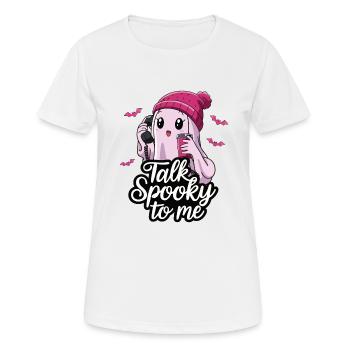lHalloween Ghost Funny Talk Spooky To Me - T-shirt respirant Femme - blanc - Devant - AI Model Female 172 dark (172cm)