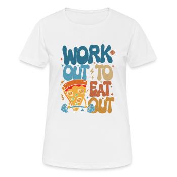 Work Out to Eat Out â Groovy Gym Pizza Design - Women's Breathable T-Shirt - white - Front - AI Model Female 172 dark (172cm)