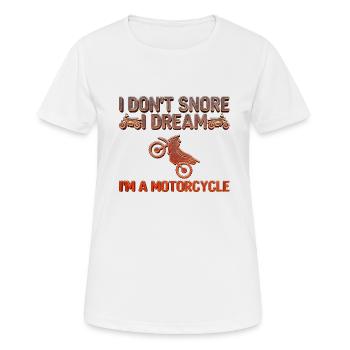 Je ne ronfle pas, je dreem Je suis une Moto - T-shirt respirant Femme - blanc - Devant - AI Model Female 172 dark (172cm)