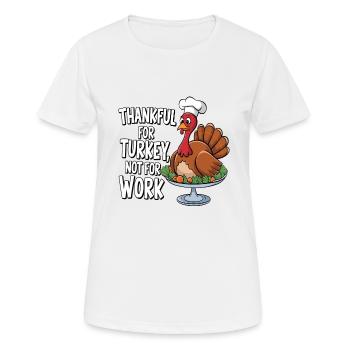 Funny Thanksgiving Turkey - Women's Breathable T-Shirt - white - Front - AI Model Female 172 dark (172cm)