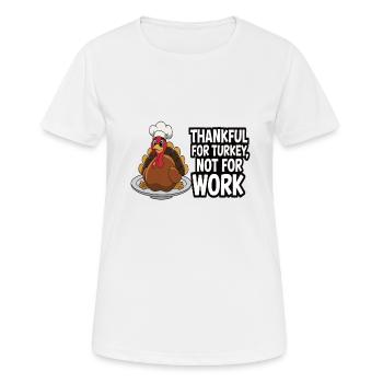 Funny Thanksgiving Turkey - Women's Breathable T-Shirt - white - Front - AI Model Female 172 dark (172cm)