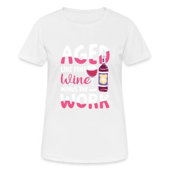 Rente Ruhestand Aged Like Fine Wine Minus Work - Frauen T-Shirt atmungsaktiv - Weiß - Vorne - AI Model Female 172 dark (172cm)