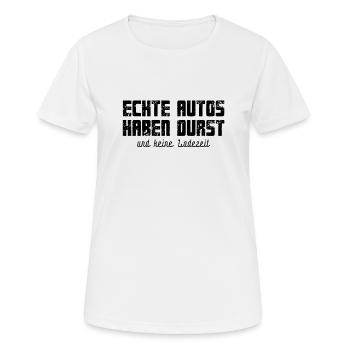 Echte Autos haben Durst Motorschau Benzin PS - Frauen T-Shirt atmungsaktiv - Weiß - Vorne - AI Model Female 172 dark (172cm)