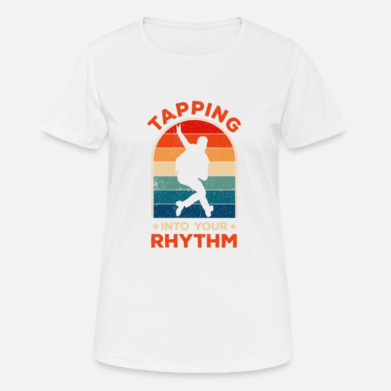 Tap Dance Tap Dancing Tap Dancer - Women's Breathable T-Shirt - white