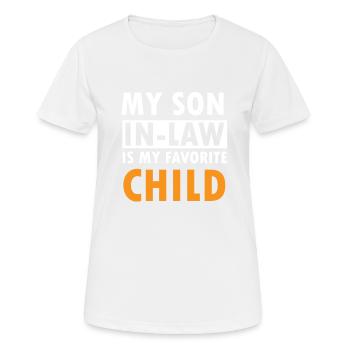 My Son In Law Is My Favorite Child Funny Family - Women's Breathable T-Shirt - white - Front - AI Model Female 172 dark (172cm)