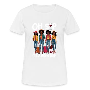 Oh Sip It's A Girls Trip - Frauen T-Shirt atmungsaktiv - Weiß - Vorne - AI Model Female 172 dark (172cm)