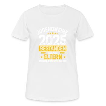 Jugendweihe 2025 Bestanden meine Eltern wohnen - Frauen T-Shirt atmungsaktiv - Weiß - Vorne - AI Model Female 172 dark (172cm)