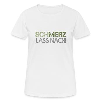 Schmerz lass nach - Frauen T-Shirt atmungsaktiv - Weiß - Vorne - AI Model Female 172 dark (172cm)