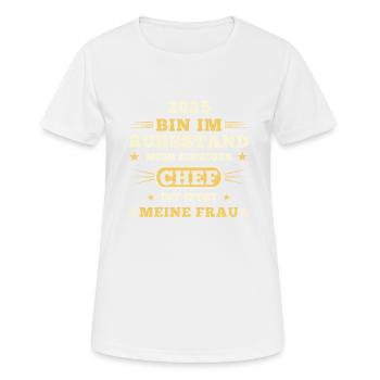 Bin im Ruhestand Mein Chef ist jetzt meine Frau - Frauen T-Shirt atmungsaktiv - Weiß - Vorne - AI Model Female 172 dark (172cm)