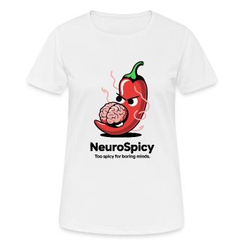 Neuro Spicy – Zu scharf für langweilige Köpfe - Frauen T-Shirt atmungsaktiv - Weiß - Vorne - AI Model Female 172 dark (172cm)