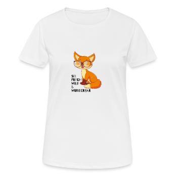 Sei frech, wild und wunderbar! Süßes Fuchs Shirt - Frauen T-Shirt atmungsaktiv - Weiß - Vorne - AI Model Female 172 dark (172cm)