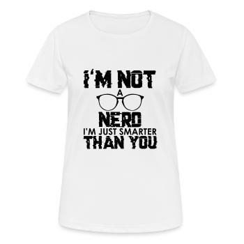I'm not a nerd, I'm just smarter than you - Women's Breathable T-Shirt - white - Front - AI Model Female 172 dark (172cm)