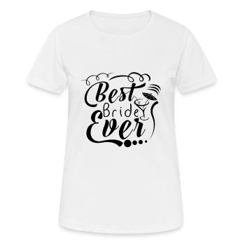 Meilleure mariée jamais super confiance - T-shirt respirant Femme - blanc - Devant - AI Model Female 172 dark (172cm)