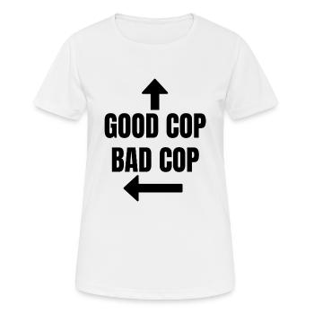 Good Cop Bad Cop Spaß Polizei Fun - Frauen T-Shirt atmungsaktiv - Weiß - Vorne - AI Model Female 172 dark (172cm)