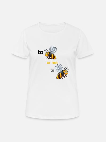 bee or not to bee - Women's Breathable T-Shirt - white