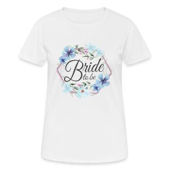 BRIDE TO BE JUNGGESELLENABSCHIED TEAM BRAUT - Frauen T-Shirt atmungsaktiv - Weiß - Vorne - AI Model Female 172 dark (172cm)