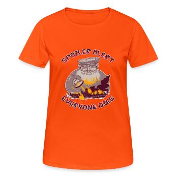 Spoiler Alert Everyone Dies Funny Sarcastic Tshirt - Women's Breathable T-Shirt - neon orange - Front - AI Model Female 172 dark (172cm)
