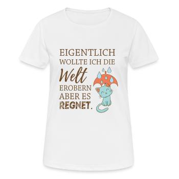 Eigentlich wollte ich die Welt erobern... - Frauen T-Shirt atmungsaktiv - Weiß - Vorne - AI Model Female 172 dark (172cm)