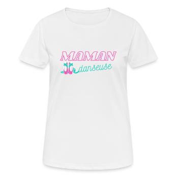 Maman danseuse ballerine - T-shirt respirant Femme - blanc - Devant - AI Model Female 172 dark (172cm)