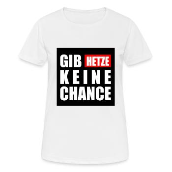 gib hetze keine chance - Frauen T-Shirt atmungsaktiv - Weiß - Vorne - AI Model Female 172 dark (172cm)