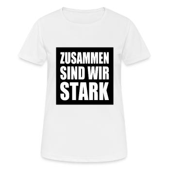 zusammen sind wir stark - Frauen T-Shirt atmungsaktiv - Weiß - Vorne - AI Model Female 172 dark (172cm)