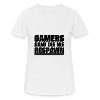 Gamers dont die we Respawn - Gaming - Frauen T-Shirt atmungsaktiv - Weiß - Vorne - AI Model Female 172 dark (172cm)