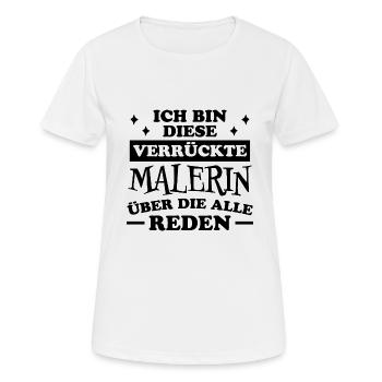 Malerin Spruch Malermeister Beruf Malerin Geschenk - Frauen T-Shirt atmungsaktiv - Weiß - Vorne - AI Model Female 172 dark (172cm)