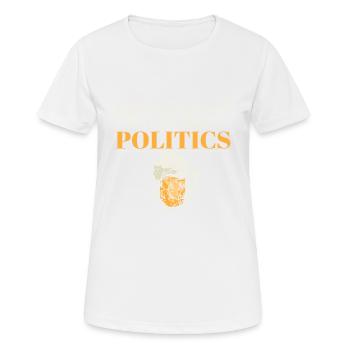 Drunk And Ready To Talk Politics Funny Drinking - Women's Breathable T-Shirt - white - Front - AI Model Female 172 dark (172cm)