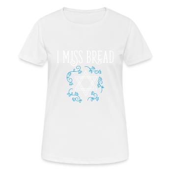 Funny Jewish Kosher Passover I Miss Bread No - Frauen T-Shirt atmungsaktiv - Weiß - Vorne - AI Model Female 172 dark (172cm)