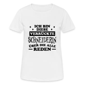 Schneiderin Spruch Nähen Fun Schneiderin Geschenk - Frauen T-Shirt atmungsaktiv - Weiß - Vorne - AI Model Female 172 dark (172cm)
