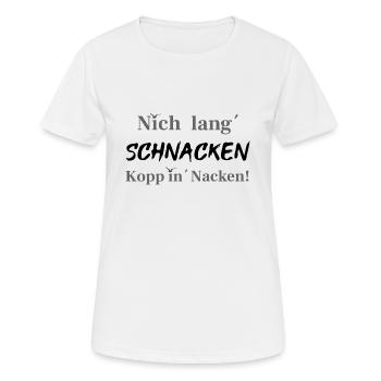 nich lang schnacken kopp in nacken Ostsee Rügen - Frauen T-Shirt atmungsaktiv - Weiß - Vorne - AI Model Female 172 dark (172cm)