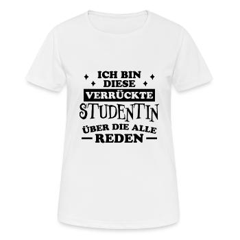 Studentin Spruch Universität Studentin Geschenk - Frauen T-Shirt atmungsaktiv - Weiß - Vorne - AI Model Female 172 dark (172cm)