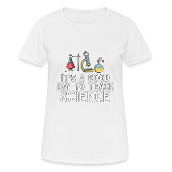 It's A Good Day Teach Science Teacher Science - Women's Breathable T-Shirt - white - Front - AI Model Female 172 dark (172cm)